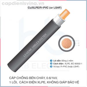 Cáp chống bén cháy LS VINA 0.6/1(1.2)kV 1c Cu/XLPE/Fr-PVC (LSHF)