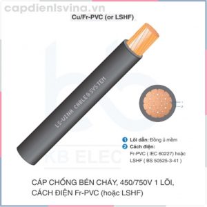 Cáp chống bén cháy LS VINA, 450/750V 1 lõi cách điện Cu/Fr-PVC (LFSH)