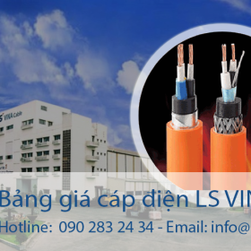 Bảng Giá Dây Cáp Điện Chậm Cháy LS VINA 2025