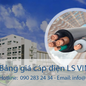 Báo Giá Dây Cáp Điện Hạ Thế LS VINA 2025